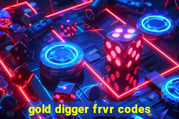 gold digger frvr codes